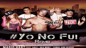 Mario Hart Ft. Kale, Mia Mont y Yamal & G. – YO NO FUI (Down)