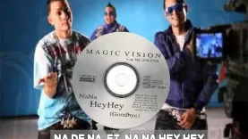 NA DE NA x NA NA HEY HEY (Goodbye) – Angel & Khriz x Magic Vision [PERU REMIX]