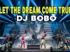 LET THE DREAM COME TRUE – DJ BoBo [PERU REMIX]