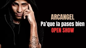 PARA QUE LA PASES BIEN (Open Show) – Arcangel – Pa Que La Pases Bien [PERU REMIX]