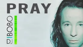 PRAY – DJ BoBo [PERU REMIX]