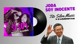 SI SOY (In Soy Inocente) – Tito Silva x Dos Limeñitas x Alberto Fujimori [PERU REMIX]